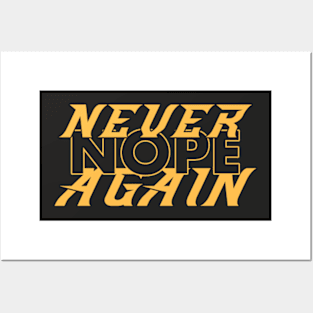 Say it loud say it proud, NOPE Never Again! T-Shirt Posters and Art